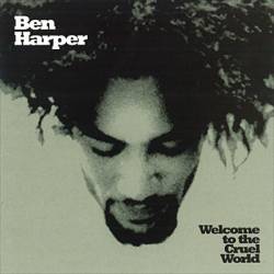 Ben Harper : Welcome to the Cruel World